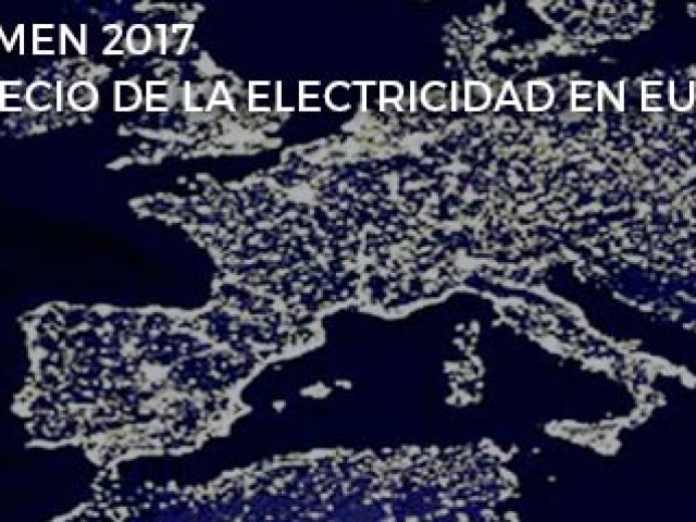 Resumen 2017: Comparativa de precios y estado de la energía en Europa